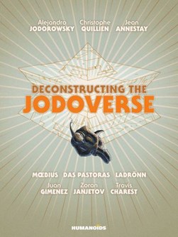 Deconstructing the Jodoverse by Alejandro Jodorowsky
