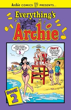 Everything's Archie. Volume 2 by 