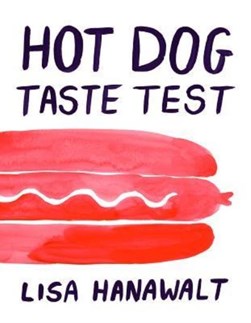 Hot dog taste test by Lisa Hanawalt