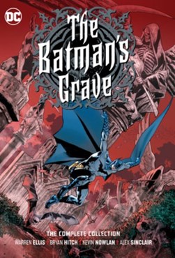The Batman's grave by Warren Ellis