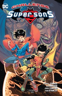 Challenge of the Super Sons by Peter Tomasi