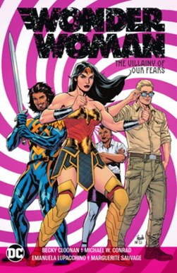 Wonder woman. Vol. 3 The villainy of our fears by Becky Cloonan