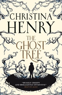 The ghost tree by Christina Henry