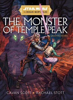 The monster of Temple Peak by Cavan Scott