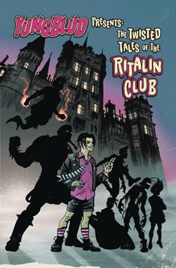 Yungblud Presents The Twisted Tales of The Ritalin Club (FS) by YUNGBLUD