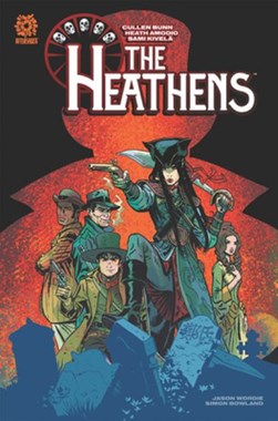 The Heathens by Cullen Bunn