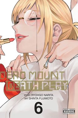 Dead mount death play. Volume 6 by Ryogo Narita
