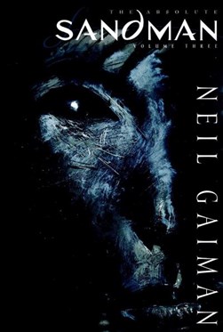 The Absolute Sandman. Volume Three by Neil Gaiman
