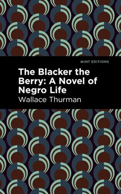 The blacker the berry by Wallace Thurman