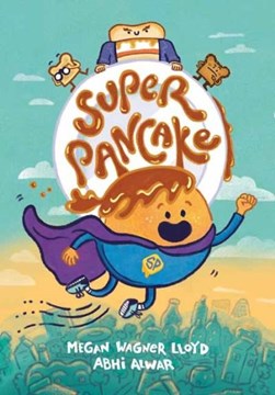 Super Pancake by Megan Wagner Lloyd
