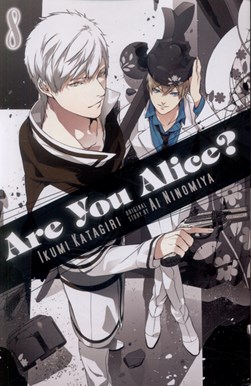 Are you Alice?. 8 by Ikumi Katagiri