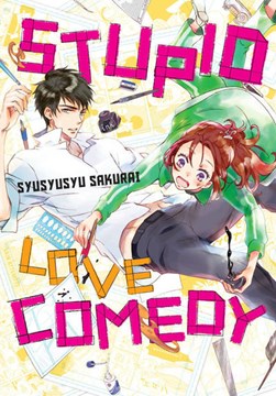 Stupid love comedy by SyuSyuSyu Sakurai