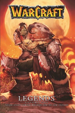 Warcraft Legends Vol. 1 by Richard A. Knaak