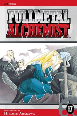 Fullmetal alchemist. Vol. 17 by Hiromu Arakawa
