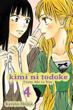 Kimi ni todoke. Vol. 4 by Karuho Shiina