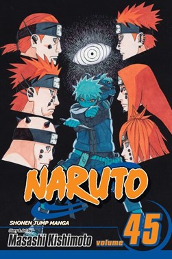 Naruto. Volume 45 by Masashi Kishimoto
