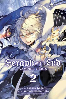 Seraph of the end. Volume 2 by Takaya Kagami