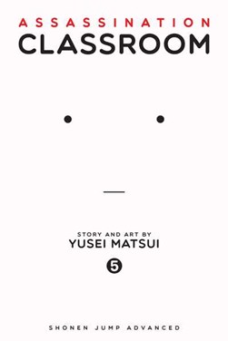 Assasination Classroom 5 P/B by Yusei Matsui