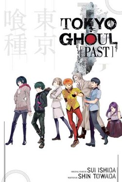 Tokyo Ghoul: Past by Shin Towada