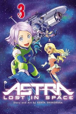 Astra lost in space. Vol. 3 by Kenta Shinohara