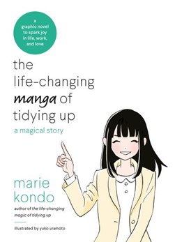 Life-Changing Manga of Tidying Up P/B by Marie Kondo