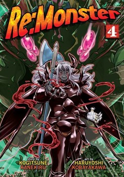 Re:Monster. Volume 4 by Kanekiru Kogitsune