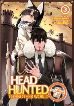 Headhunted to another world Vol. 3 by Muramitsu