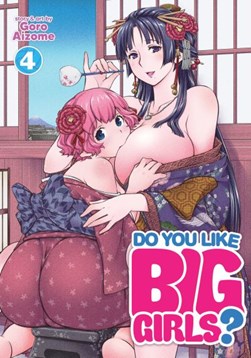 Do you like big girls?. Volume 4 by Goro Aizome