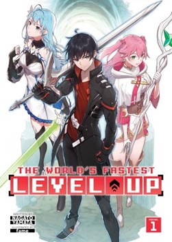 The world's fastest level up. Vol. 1 by Nagato Yamata