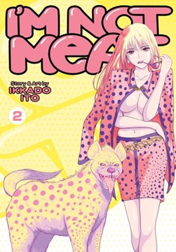 I'm not meat. Vol. 2 by Ikkado Ito