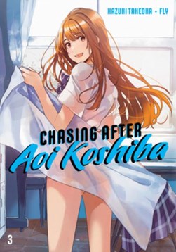 Chasing after Aoi Koshiba. 3 by Takeoka Hazuki