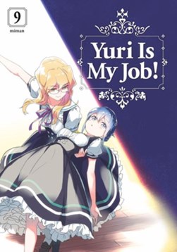 Yuri is my job!. 9 by Miman