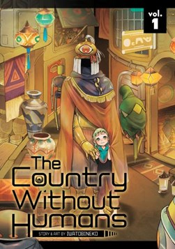 The country without humans. Vol. 1 by Iwatobineko