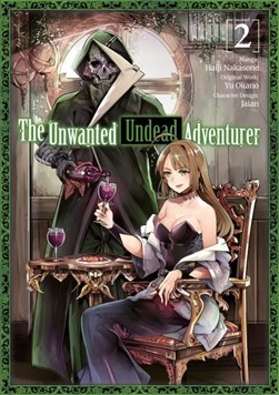 The unwanted undead adventurer. Volume 2 by Yu Okano