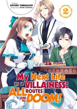 My next life as a villainess Volume 2 by Satoru Yamaguchi