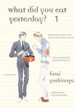 What did you eat yesterday? by Fumi Yoshinaga