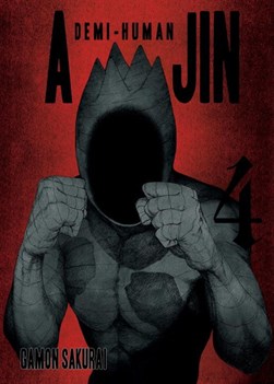 Ajin, Demi-Human. Volume 4 by Gamon Sakurai