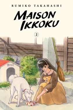Maison Ikkoku collector's edition. Vol. 2 by Rumiko Takahashi