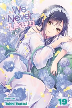 We never learn. Vol. 19 by Taishi Tsutsui
