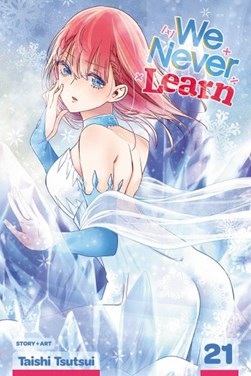 We never learn. Vol. 21 by Taishi Tsutsui