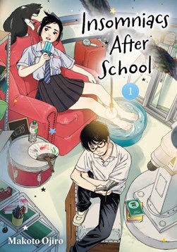 Insomniacs after school. 1 by Makoto Ojiro