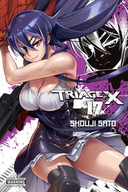Triage X. Volume 17 by Shoji Sato