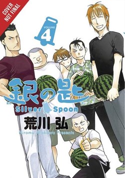 Silver spoon. Volume 4 by Hiromu Arakawa