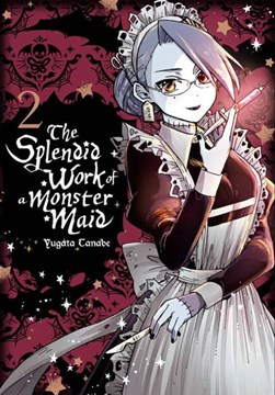 The splendid work of a Monster Maid. Vol. 2 by Yugata Tanabe