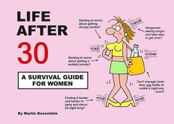 Life ater 30 by Martin Baxendale