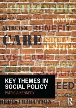 Key themes in social policy by Patricia Kennedy
