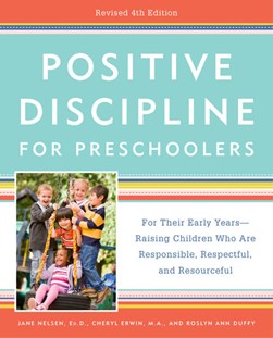 Positive Discipline for Preschoolers, Revised 4th Edition by Jane Nelsen