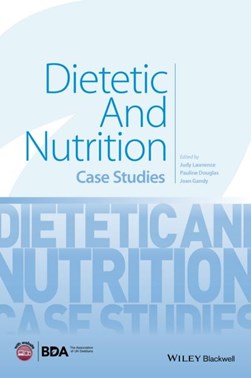 Dietetic and nutrition case studies by Judy Lawrence