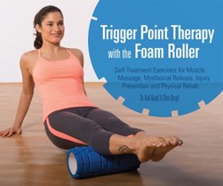 Trigger Point Therapy with the Foam Roller P/B by Karl G. Knopf
