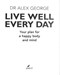 Live Well Every Day P/B by Alex George